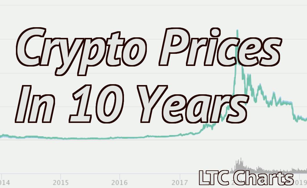 Crypto Prices In 10 Years