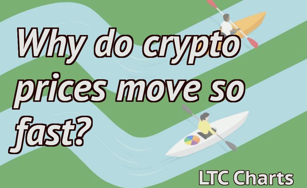 why do crypto prices move fast