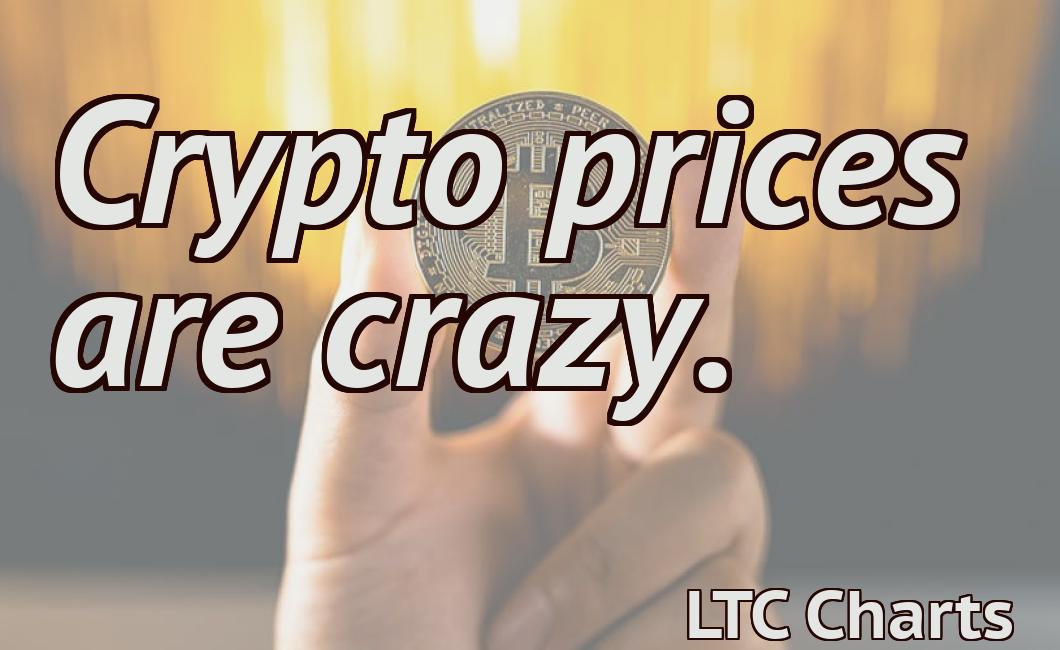 Crypto prices are crazy.