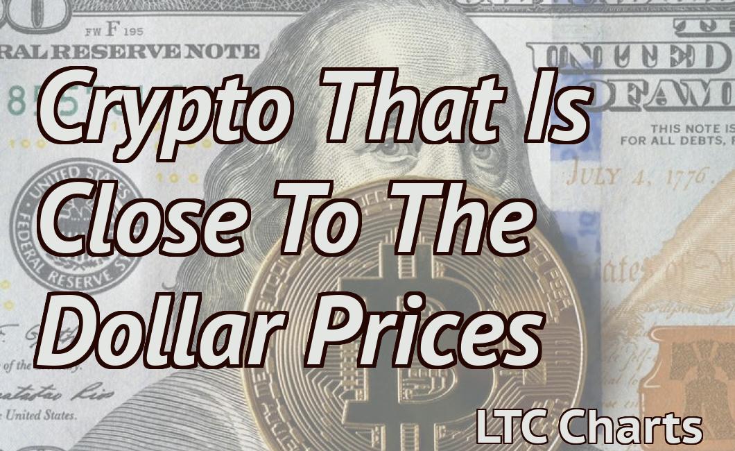 Crypto That Is Close To The Dollar Prices