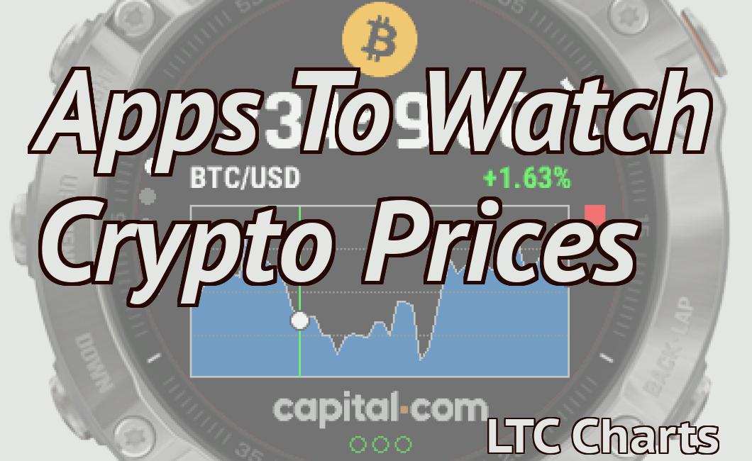 Apps To Watch Crypto Prices