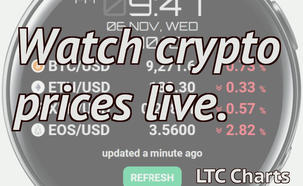 Watch crypto prices live.