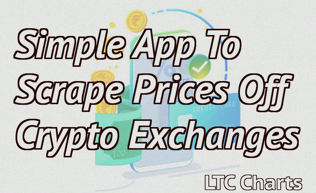 Simple App To Scrape Prices Off Crypto Exchanges