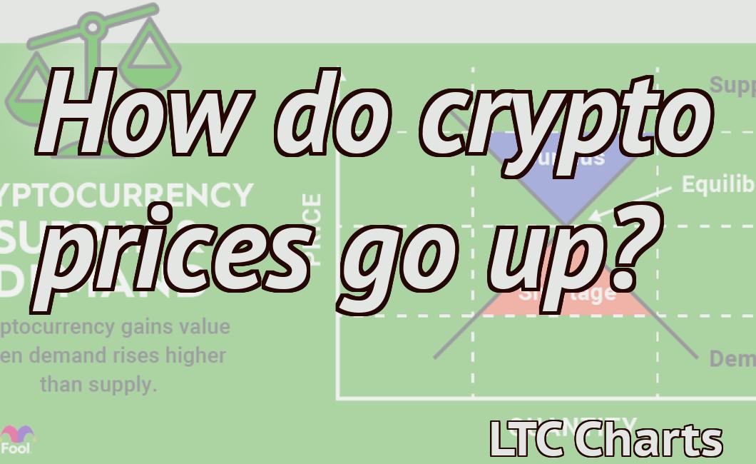 how does crypto prices go up